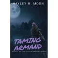 Taming Armand: Book 1 of the Coven Origins Series