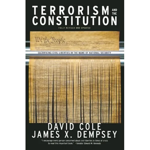 Terrorism and the Constitution: Sacrificing Civil Liberties in the Name of National Security