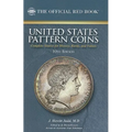 United States Pattern Coins: Experimental and Trial Pieces: Complete Source for History, Rarity, and Values