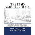 The PTSD Coloring Book: A Calming Resource for Adults - Featuring 200 Works of Fine Art Paired with 200 Positive Affirmations