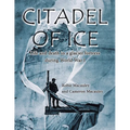 Citadel of Ice: Life and death in a glacier fortress during World War I