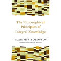 Philosophical Principles of Integral Knowledge