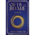 GIFTS TO SHARE Volume 2