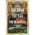 The Good, the Bad, and the Beautiful