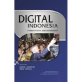 Digital Indonesia: Connectivity and Divergence
