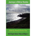 Journeys in Biblical Studies: Academic Papers from Sbl International 2008, New Zealand