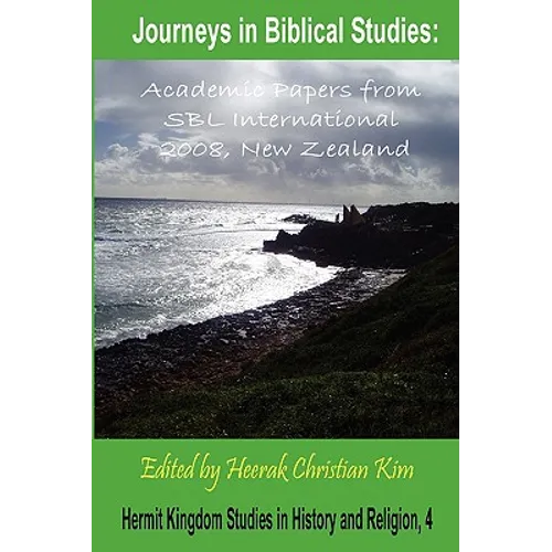 Journeys in Biblical Studies: Academic Papers from Sbl International 2008, New Zealand