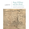 Roger Williams and His World: A History in Documents
