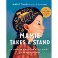 Mamie Takes a Stand: The True Story of Mamie Tape, a Chinese American Girl's Fight for School Rights