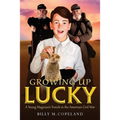 Growing Up Lucky: A Young Magician's Travels in the American Civil War