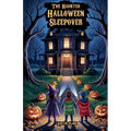 The Haunted Halloween Sleepover