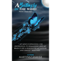 A Butterfly In The Wind: Poetic Collection