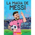 La Magia de Messi (Messi's Magic): Cómo Lionel Messi Se Convirtió En El Mejor