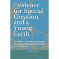Evidence for Special Creation and a Young Earth: Micro/Macro Evolution, Mitochondrial Eve, Y Chromosome Male, Vitamin D3 and Skin Color, Missing Links