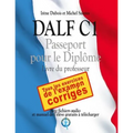 DALF C1 - Passeport pour le diplôme: Livre du professeur