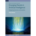 Emerging Trends in Artificial Intelligence: Integrating theories and practice