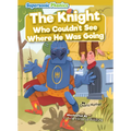The Knight Who Couldn't See Where He Was Going