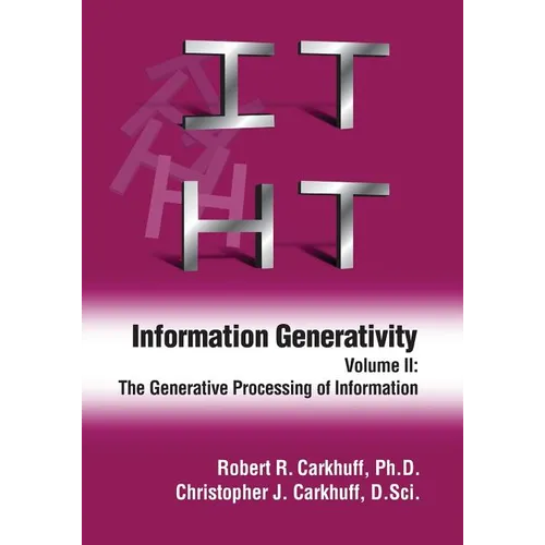 Information Generativity: Volume 2: The Generative Processing of Information