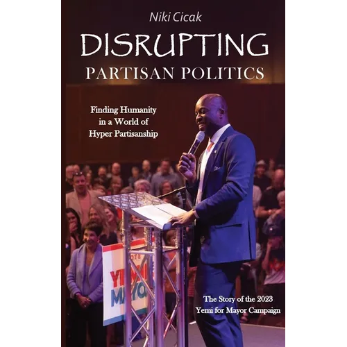 Disrupting Partisan Politics: Finding Humanity in a World of Hyper Partisanship