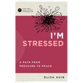 I'm Stressed: A Path from Pressure to Peace