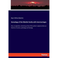 Genealogy of the Elderkin family with intermarriages: Also, an appendix, containing aa few of the author's original articles on theories of science, p