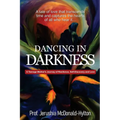 Dancing in Darkness: A Teenage Mother's Journey of Resilience, Self-Discovery and Love