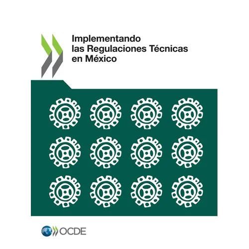 Implementando Las Regulaciones Técnicas En México
