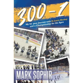 300-1: My 52 -year Journey with St.Louis Hockey and a Championship for the Ages
