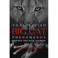 The British Big Cat Phenomenon: Sightings, Field Signs, and Bones