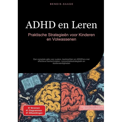 ADHD en Leren: Praktische Strategieën voor Kinderen en Volwassenen: Een complete gids voor ouders, leerkrachten en ADHD'ers met effectieve leertechnie