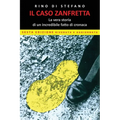 Il caso Zanfretta: La vera storia di un incredibile fatto di cronaca