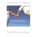Holding Hands, Holding Hearts: Recovering a Biblical View of Christian Dating