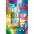 Reading in the Sunshine, Laughing Every Day: Essays