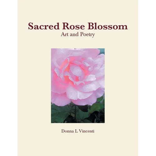 Sacred Rose Blossom