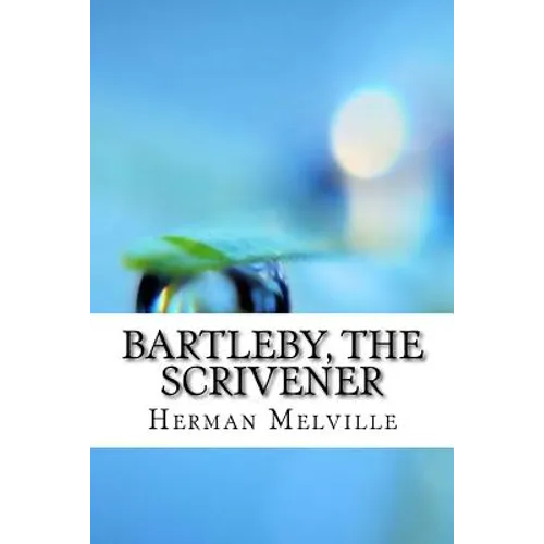 Bartleby, the Scrivener