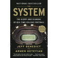The System: The Glory and Scandal of Big-Time College Football