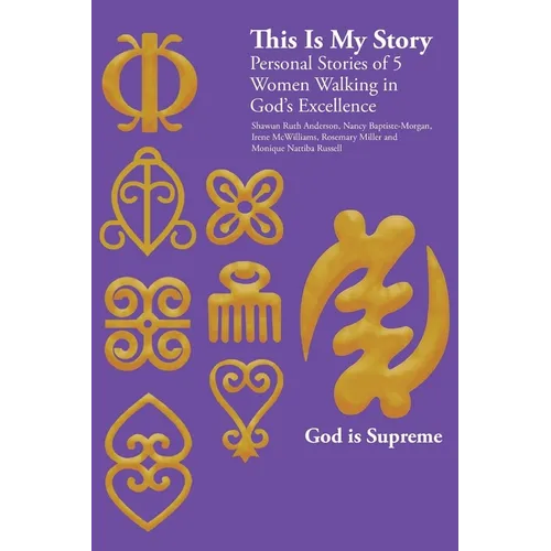 This Is My Story: Personal Stories of 5 Women Walking in God's Excellence
