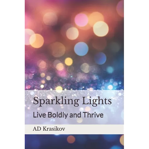 Sparkling Lights: Live Boldly and Thrive
