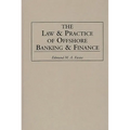 Law and Practice of Offshore Banking and Finance