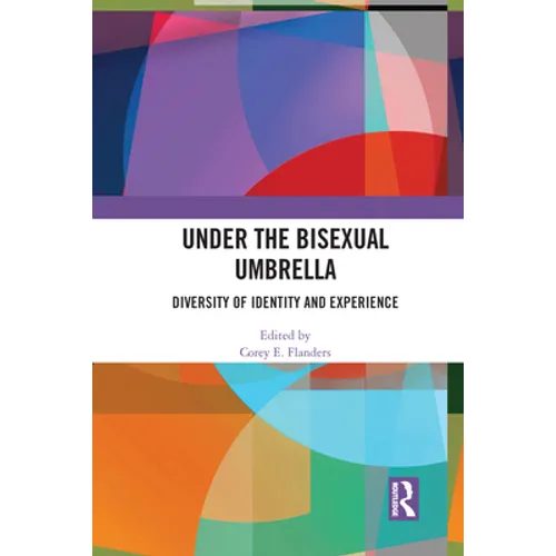 Under the Bisexual Umbrella: Diversity of Identity and Experience
