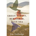 Green Forest, Red Earth, Blue Sea