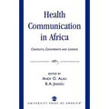 Health Communication in Africa: Contexts, Constraints and Lessons