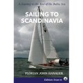 Sailing to Scandinavia: A Journey to the End of the Baltic Sea