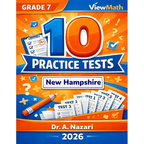 10 New Hampshire NH SAS Grade 7 Math Practice Tests: The Ultimate Test Prep Collection with Answer Explanations