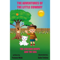 The Adventures of The Little Cowboy: The Leaf, Raindrops, and The Soil