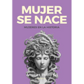 Mujer Se Nace