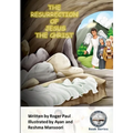 The Resurrection of Jesus The Christ