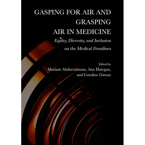 Gasping for Air and Grasping Air in Medicine: Equity, Diversity, and Inclusion on the Medical Frontline