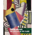 Cubism and War: The Crystal in the Flame