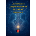 Le Secret des Âmes Soeurs et de la Date de Naissance